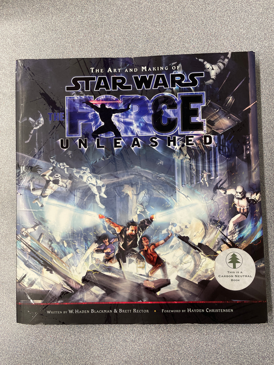 The Art and Making of Star Wars Force Unleashed, Blackman, W. Haden and Brett Rector [2008] AN 8/24