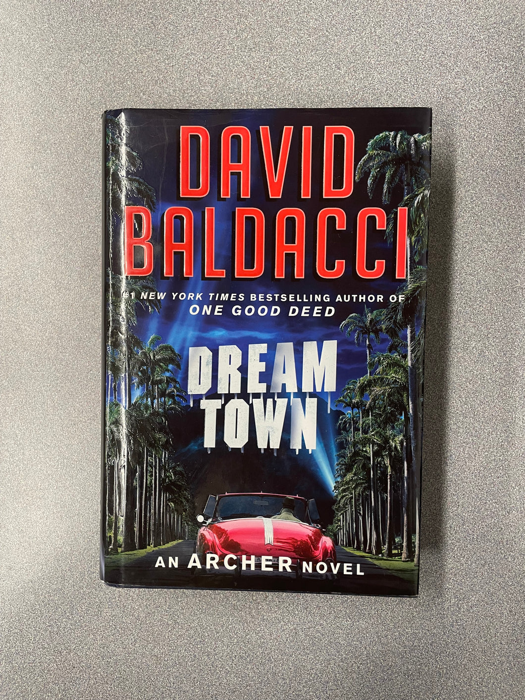 (AF)  Baldacci, David,. Dream Town [2022]  11/25