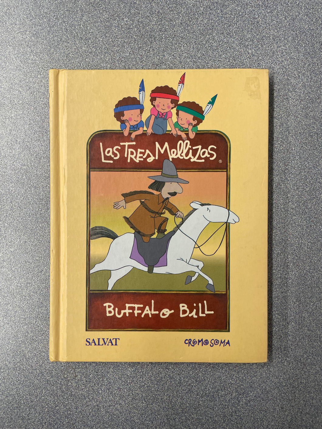 (CPS)  Anglas, Mariona and Mireia Broca, Las Tres Mellizas, Buffalo Bill [1999]  11/25