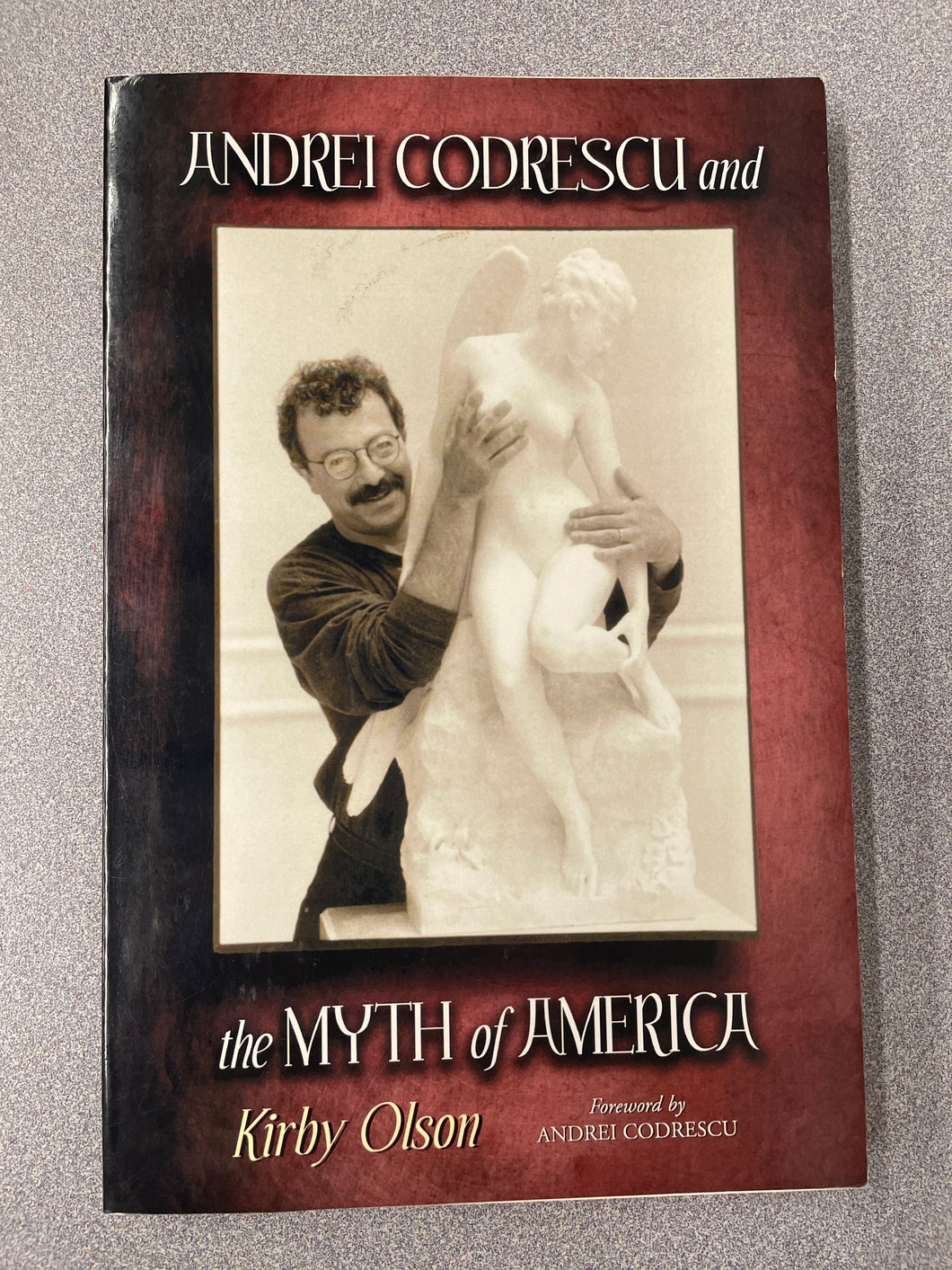 Andrei Codrescu and the Myth of America, Olson, Kirby [2005] AN 8/24