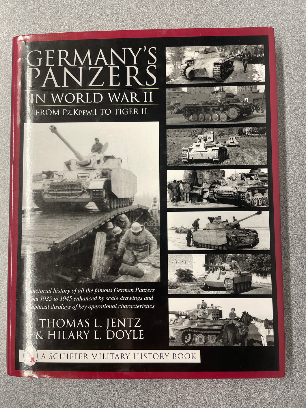 Germany's Panzers in World War II From PZ.KPFW.I to Tiger II, Jentz, Thomas L. and Hilary L. Doyle [2001] ML 9/24