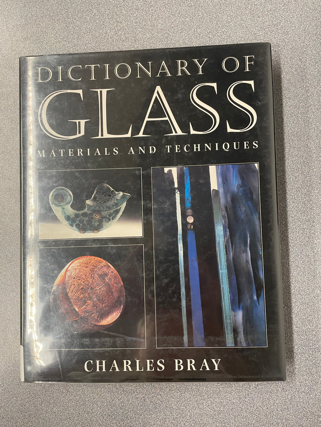 A  Dictionary of Glass: Materials and Techniques, Bray Charles [1995] N 9/24