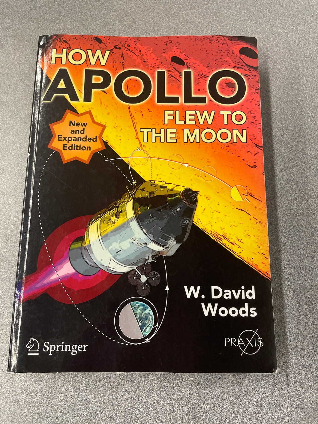 How Apollo Flew to the Moon, Woods, W. David [2011] SN 9/24