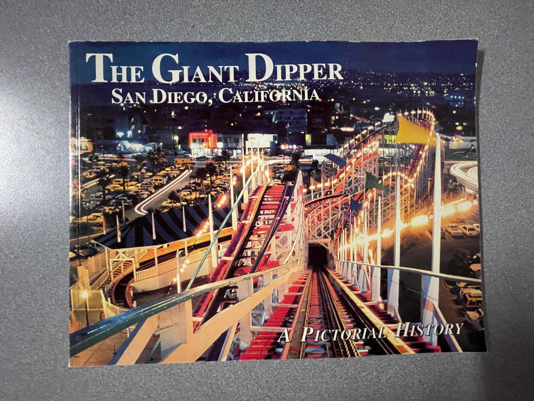 AN The Giant Dipper, San Diego, California: a Pictorial History, Young, Eric [1991] N 10/24