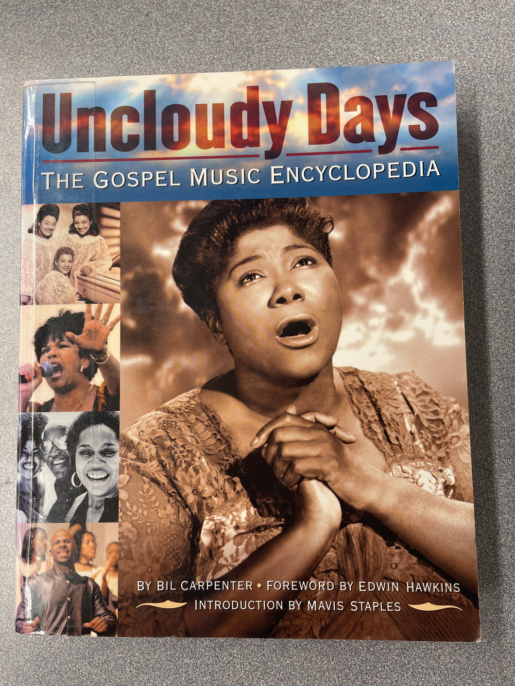 Uncloudy Days: The Gospel Music Encyclopedia, Carpenter, Bil [2005] MU 11/24