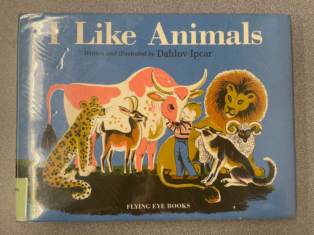 Ipcar, Dahlov, I Like Animals [2014] CP 11/24