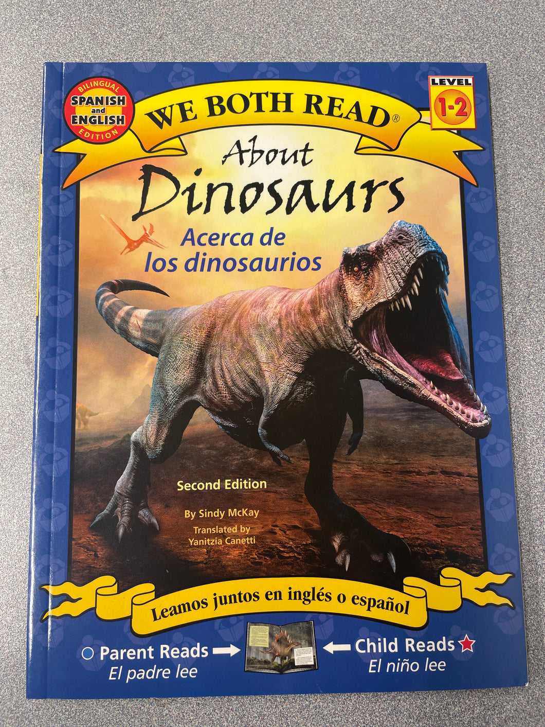 We Both Read About Dinosaurs/ Acerca de los Dinasaurios, 2nd Edition, McKay, Cindy [2020] CN 1/25