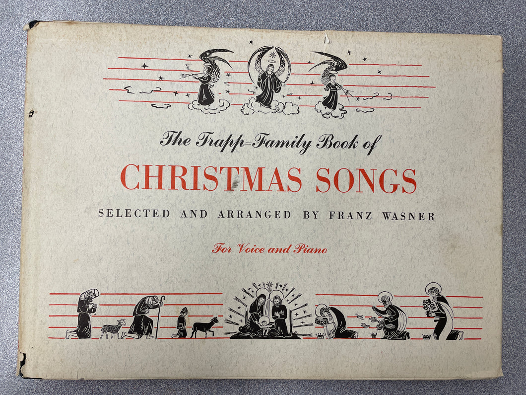 The Trapp Family Book of Christmas Songs Selected: for Voice and Piano, Wasner, Franz, ed. [1950]  CC 1/25