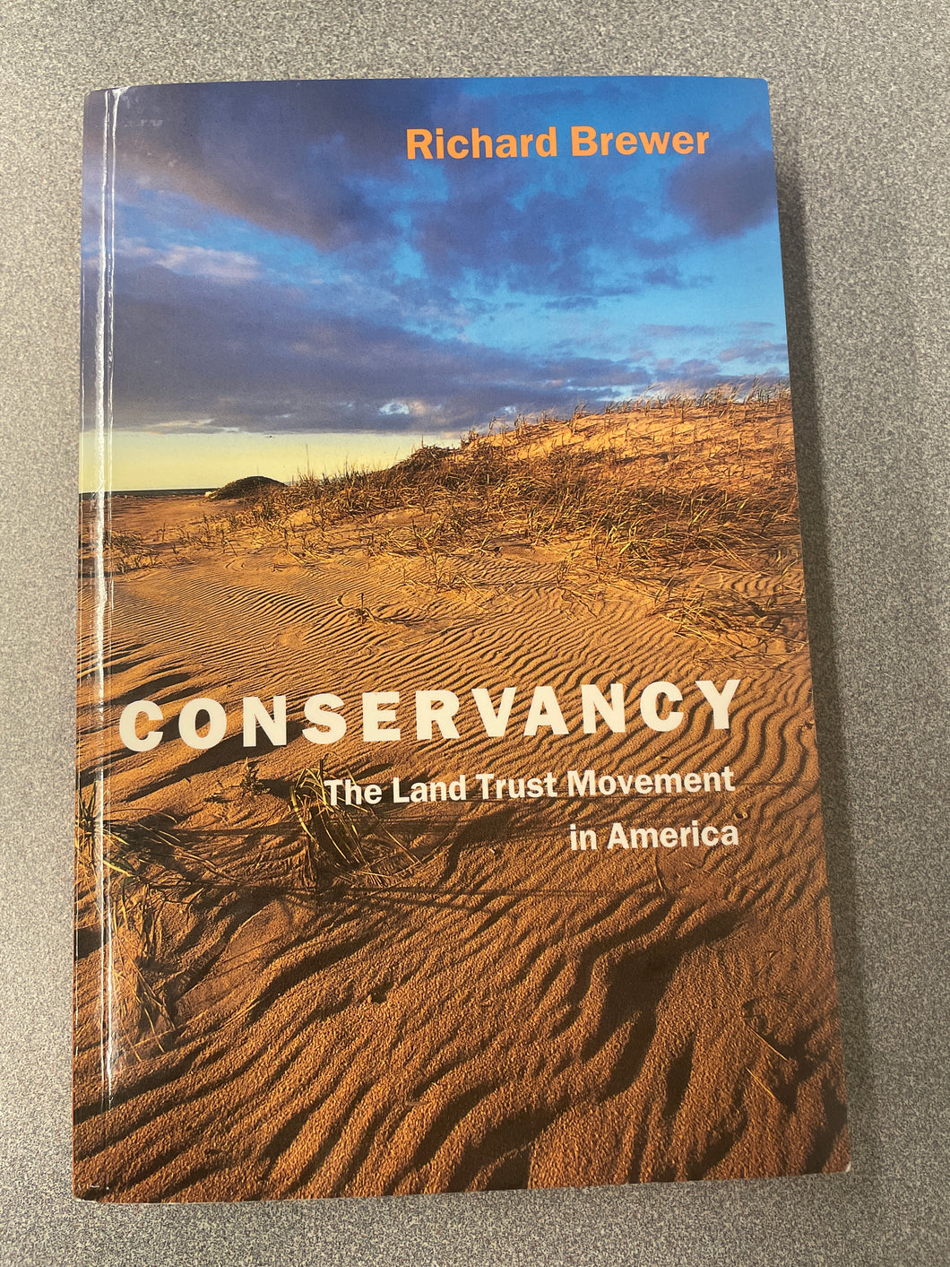 SN  Conservancy: The Land Trust Movement in America, Brewer, Richard [2003] N 1/25