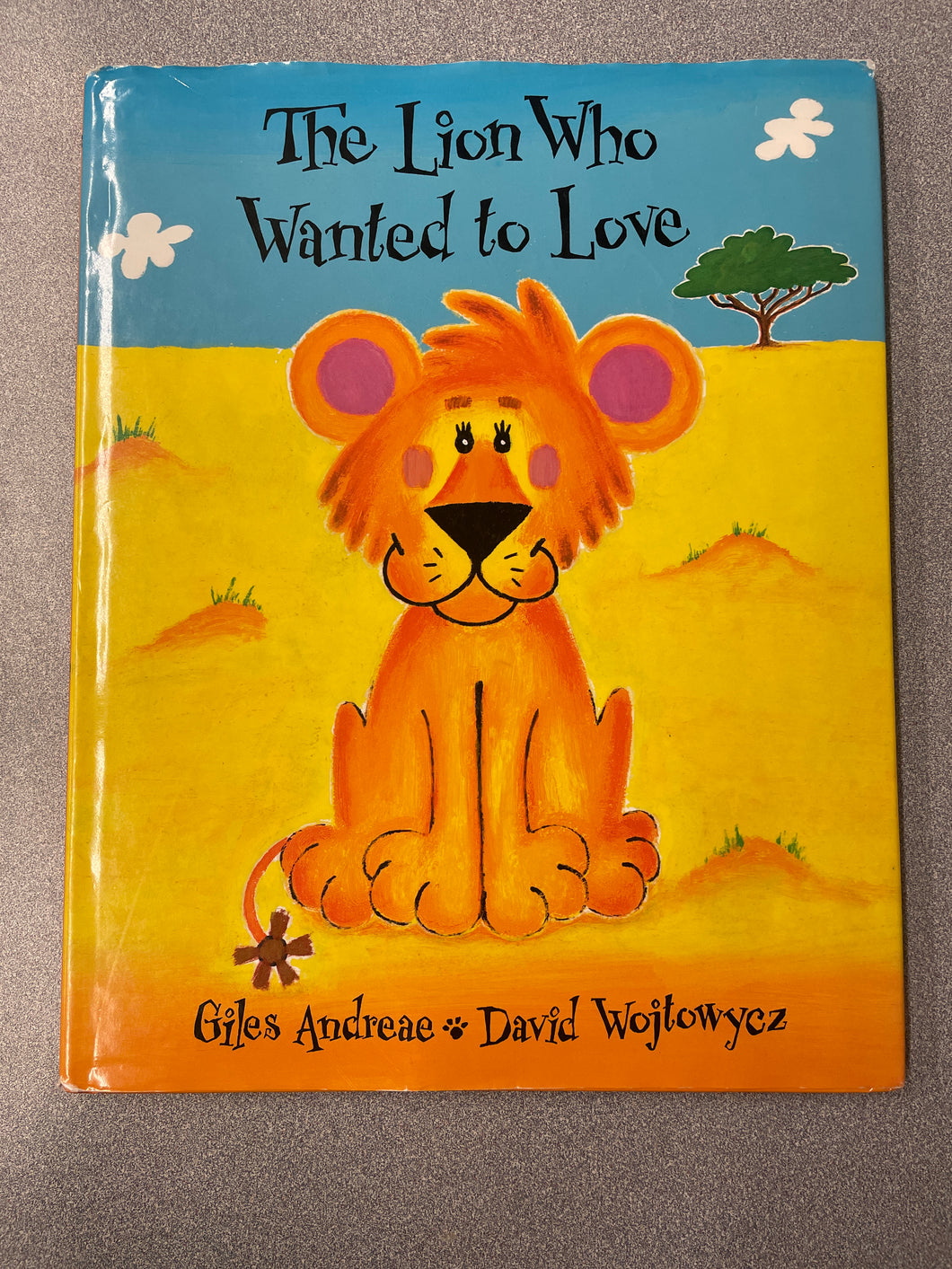 Andreae, Giles, The Lion Who Wanted to Love [1997] CP 3/25