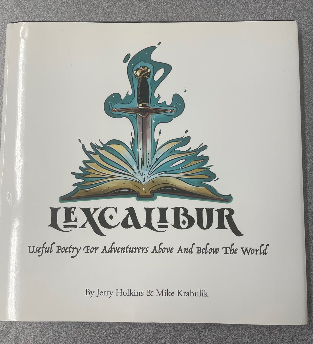 Lexcalibur: Useful Poetry for Adventurers Above and Below the World, Holkins, Jerry [2017] CP 7/23