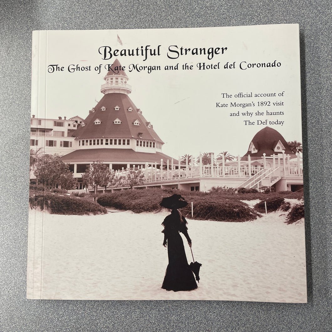 AN  Beautiful Stranger: The Ghost of Kate Morgan and the Hotel del Coronado, [2002] N 5/24
