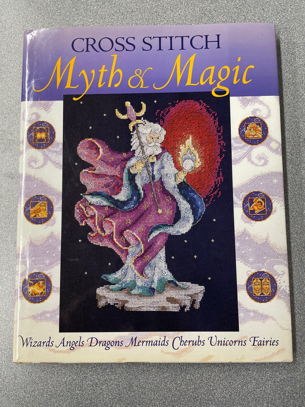 Cross Stitch Myth and Magic: Wizards, Angels, Dragons, Mermaids, Cherubs, Unicorns, Fairies [2002] CG 1/24