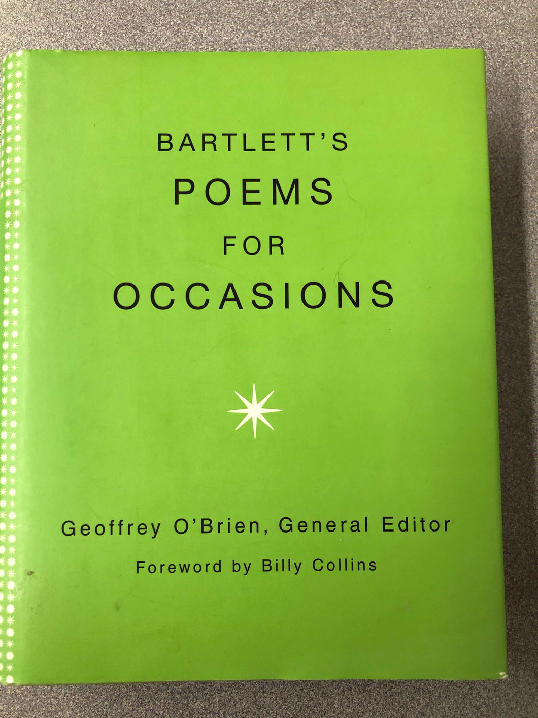 Bartlett's Poems for Occasions, O'Brien, Geoffrey, ed. [2004] P