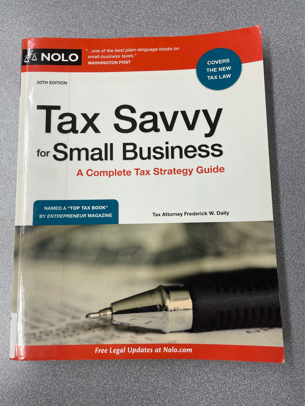 Tax Savvy For Small Business: a Complete Tax Strategy Guide, Daily, Frederick W. [2019] LAW 10/22
