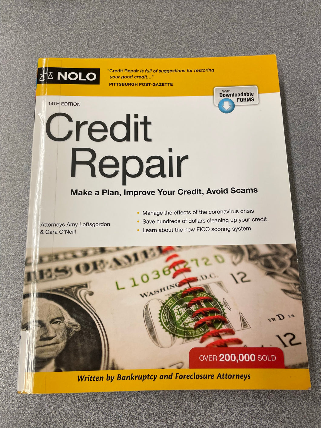 Credit Repair: Make a Plan, Improve Your Credit, Avoid Scams, Loftsgordon, Amy and Cara O'Neill [2020] LAW 10/22