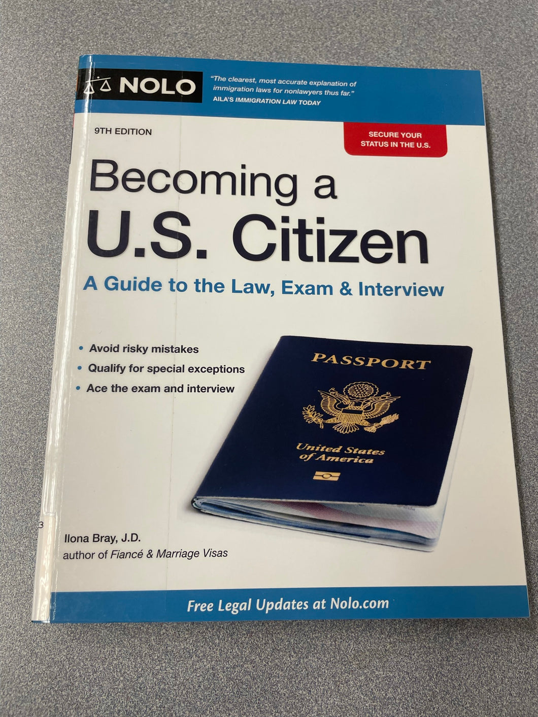 Becoming A U. S. Citizen: a Guide to the Law, Exam and Interview, Bray, Ilona [2019] LAW 10/22