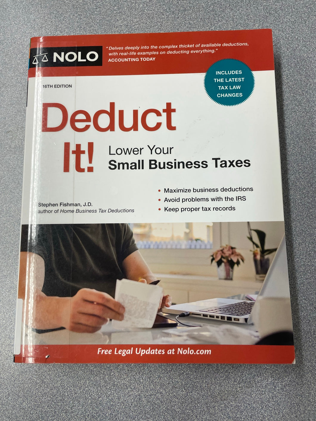 Deduct It!: Lower Your Small Business Taxes, 16th Edition, Fishman, Stephen [2020] LAW 10/22