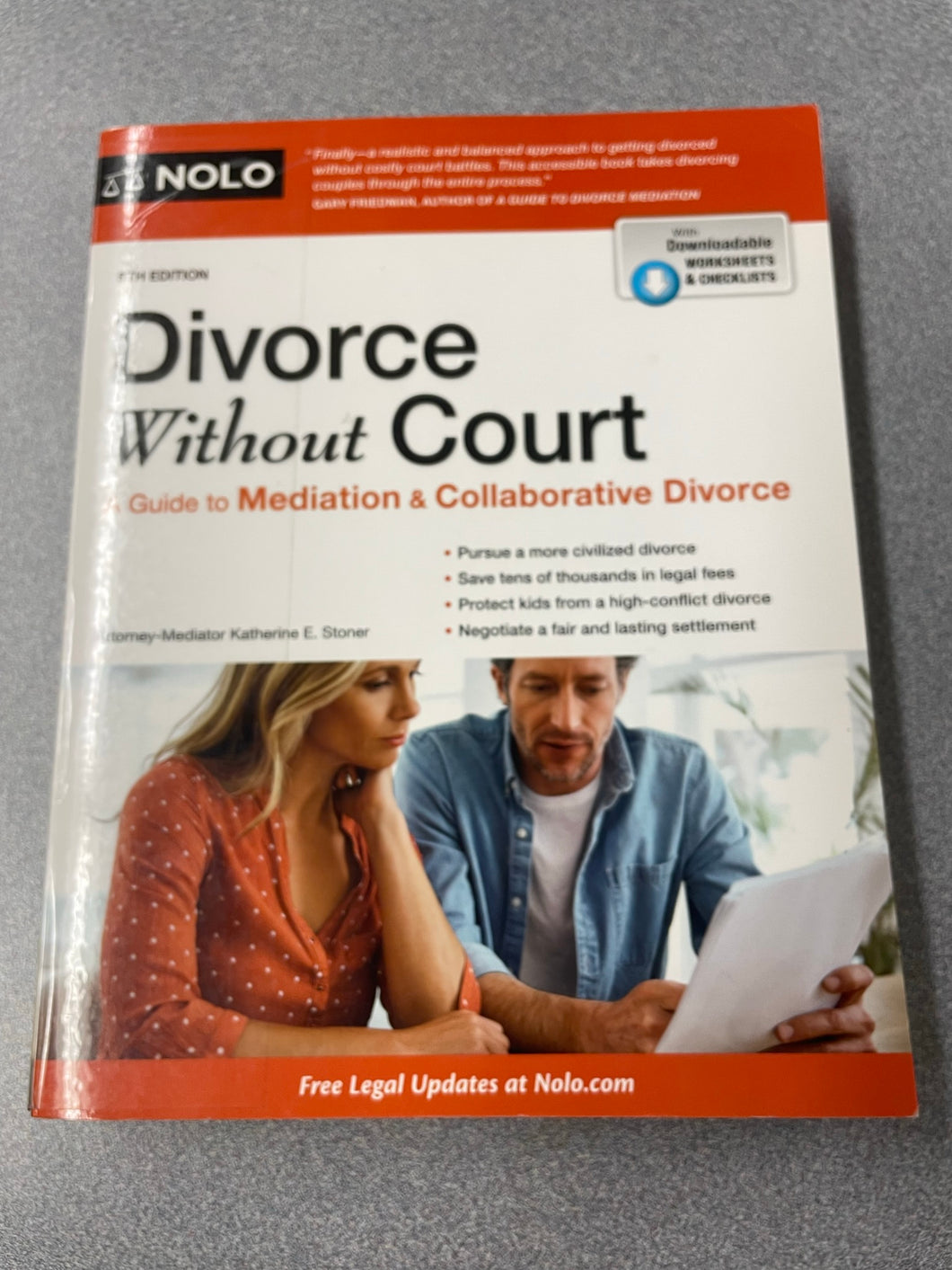Divorce Without Court: a Guide to Mediation & Collaborative Divorce, Stoner, Katherine E. [2018] LAW 10/22