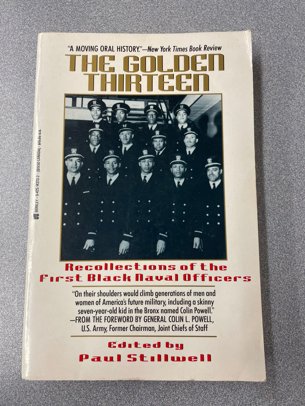 The Golden Thirteen: Recollections of the First Black Naval Officers, Stillwell, Paul, ed. [1993] BH 10/22