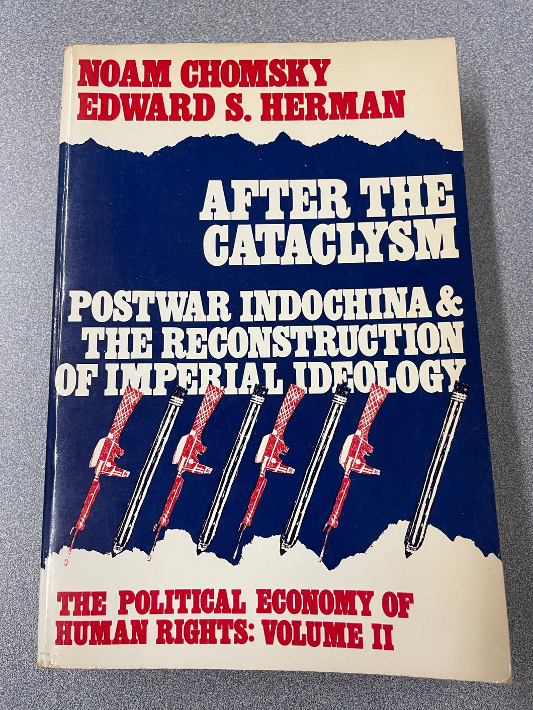 After the Cataclysm: Postwar Indochina and the Reconstruction of Imperial Ideology, Chomsky, Noam [1979] AN 10/22