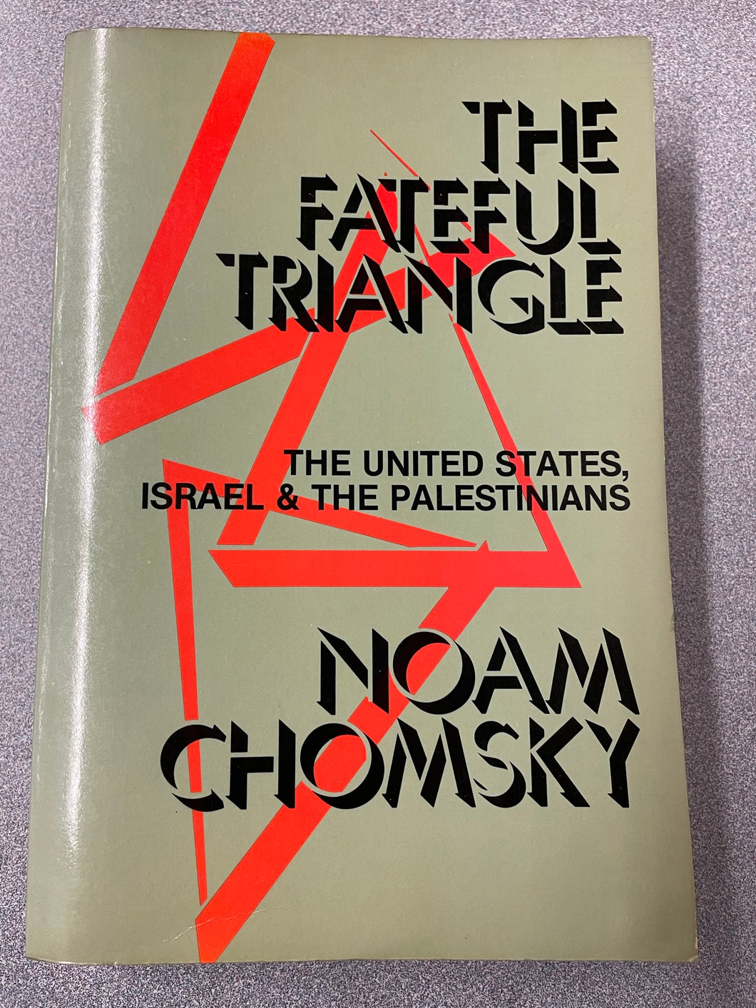 The Fateful Triangle: The United States, Israel and the Palestinians, Chomsky, Noam [1983] AN 10/22