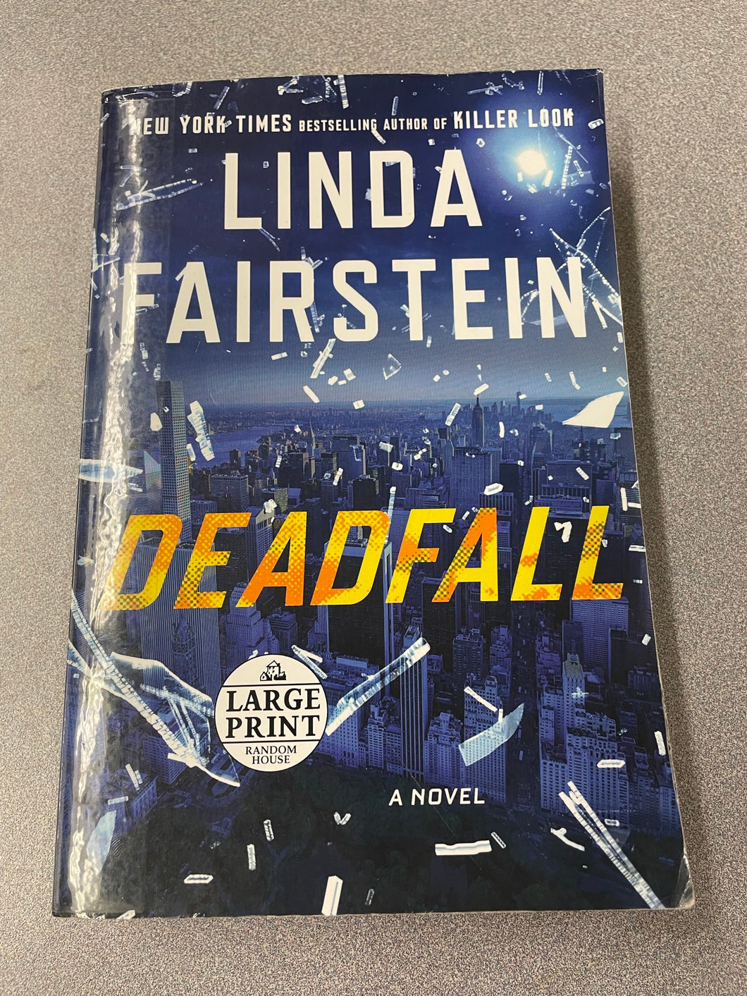 Fairstein, Linda, Deadfall [2017] LP 11/22