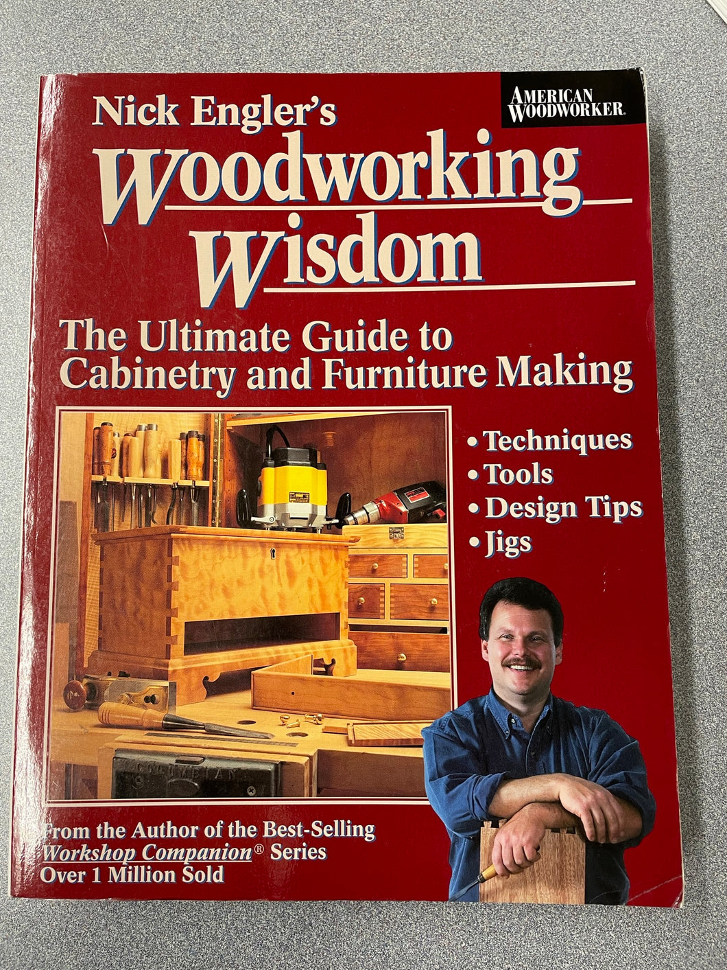 Nick Engler's Woodworking Wisdom, Engler, Nick [1997] CG 12/22