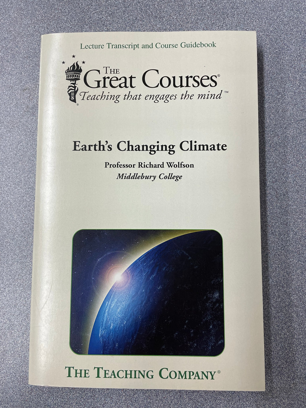 Earth's Changing Climate, Lecture Transcript and Course Guidebook,  Wolfson, Richard  [2007] GC 12/22