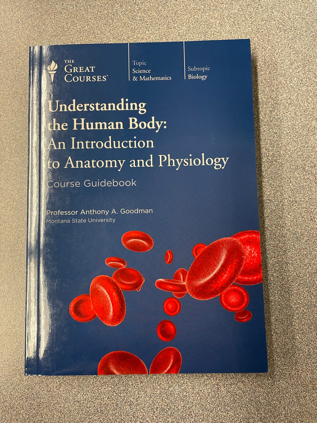Understanding the Human Body: An Introduction to Anatomy and Physiology Course Guidebook, Goodman, Anthony A. [2004] GC 12/22