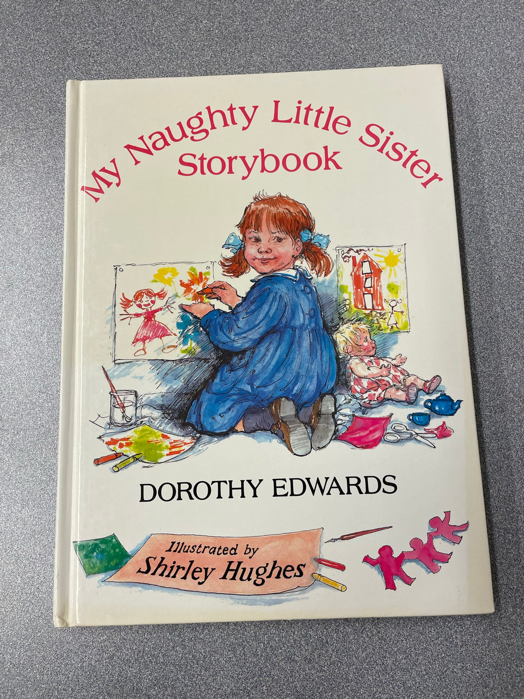 My Naughty Little Sister Storybook, Edwards, Dorothy [1991] CP 1/23