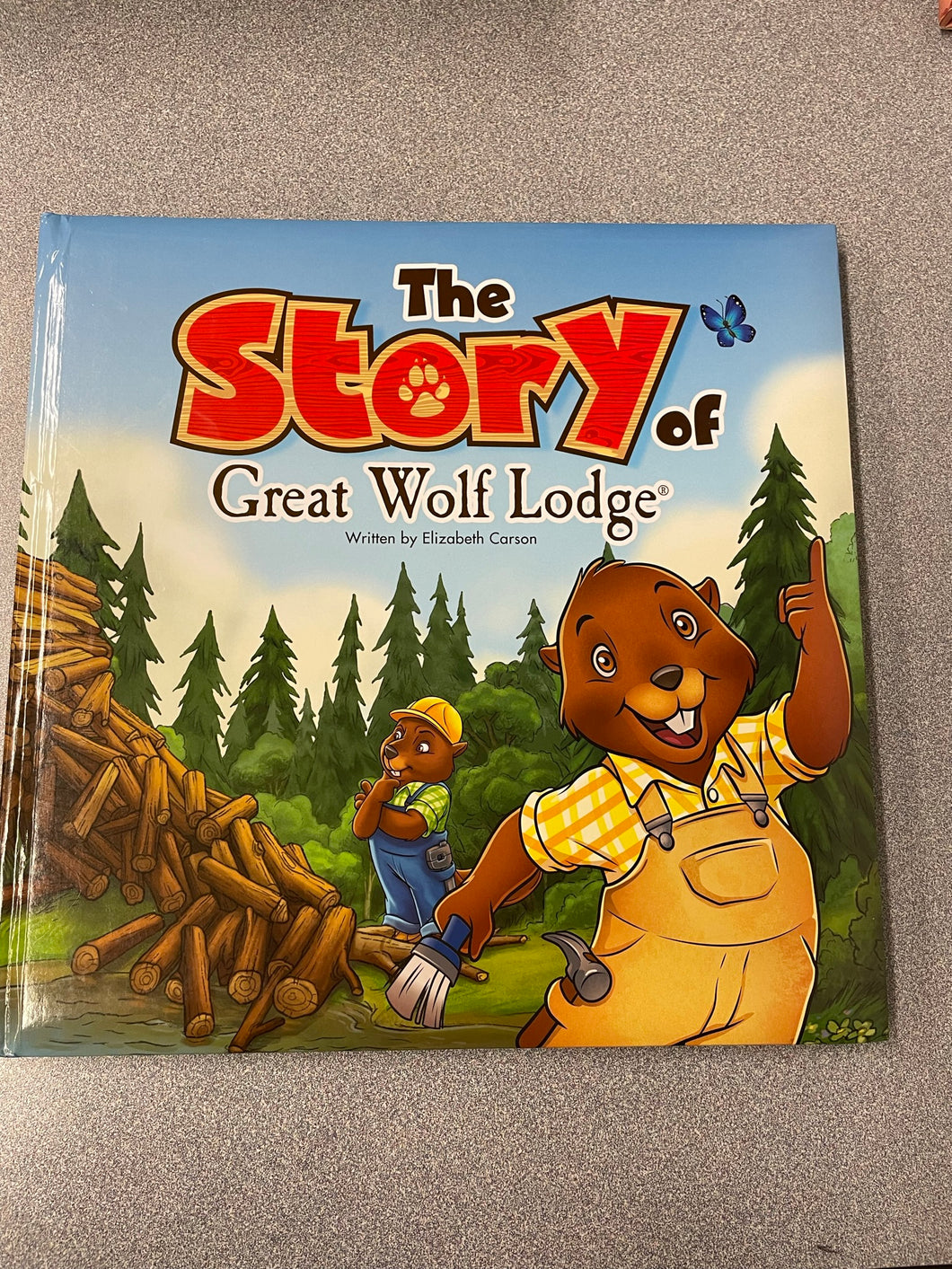 The Story of Great Wolf Lodge, Carson, Elizabeth [2012] CP 1/23