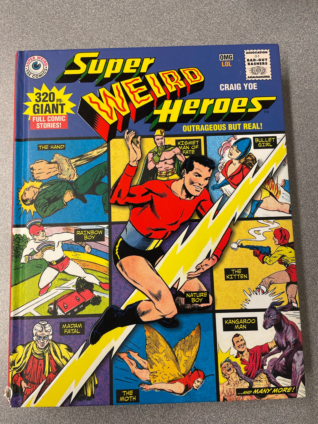 Super Weird Heroes: Outrageous But Real!, Lee, Craig, ed., [2016] GN 1/23