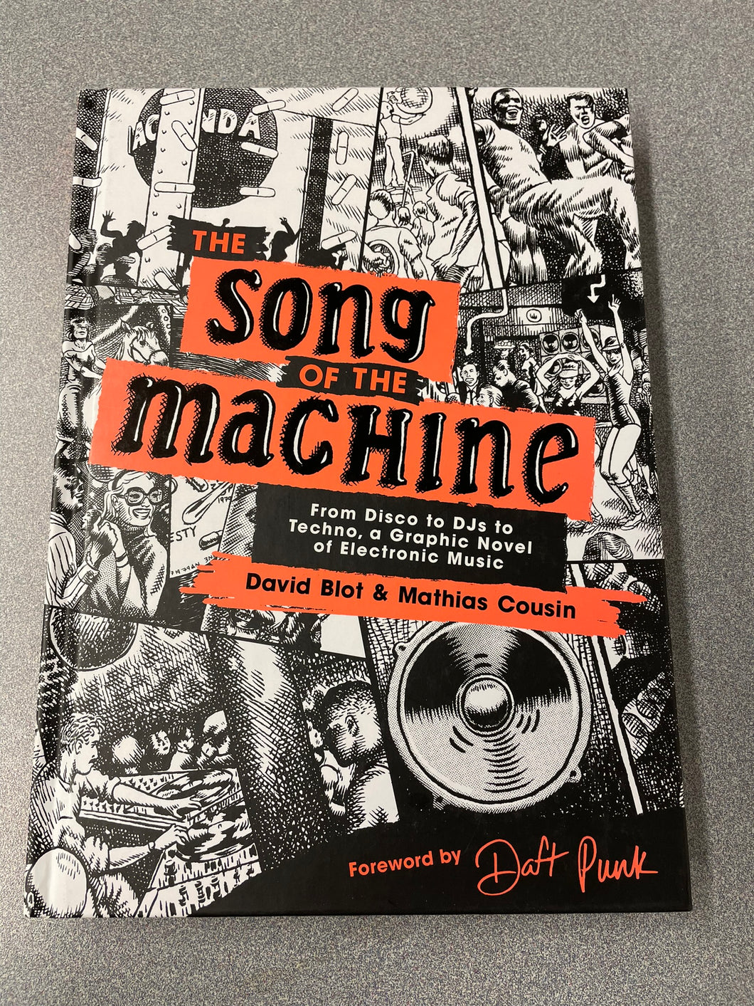 The Song of the Machine: From Disco to DJs to Techno, a Graphic Novel of Electronic Music, Blot, David and Mathias Cousin [2016] GN 1/23