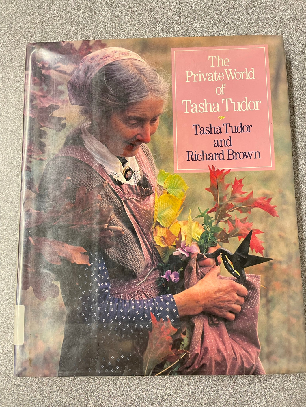The Private World of Tasha Tudor, Tudor, Tasha and Richard Brown, [1992] BI 1/23