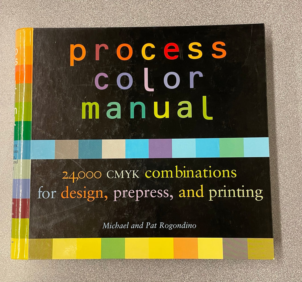 Process Color Manual: 24,000 CMYK Combinations for Design, Prepress, and Printing, Rogondino, Michael and Pat [2000] A 1/23