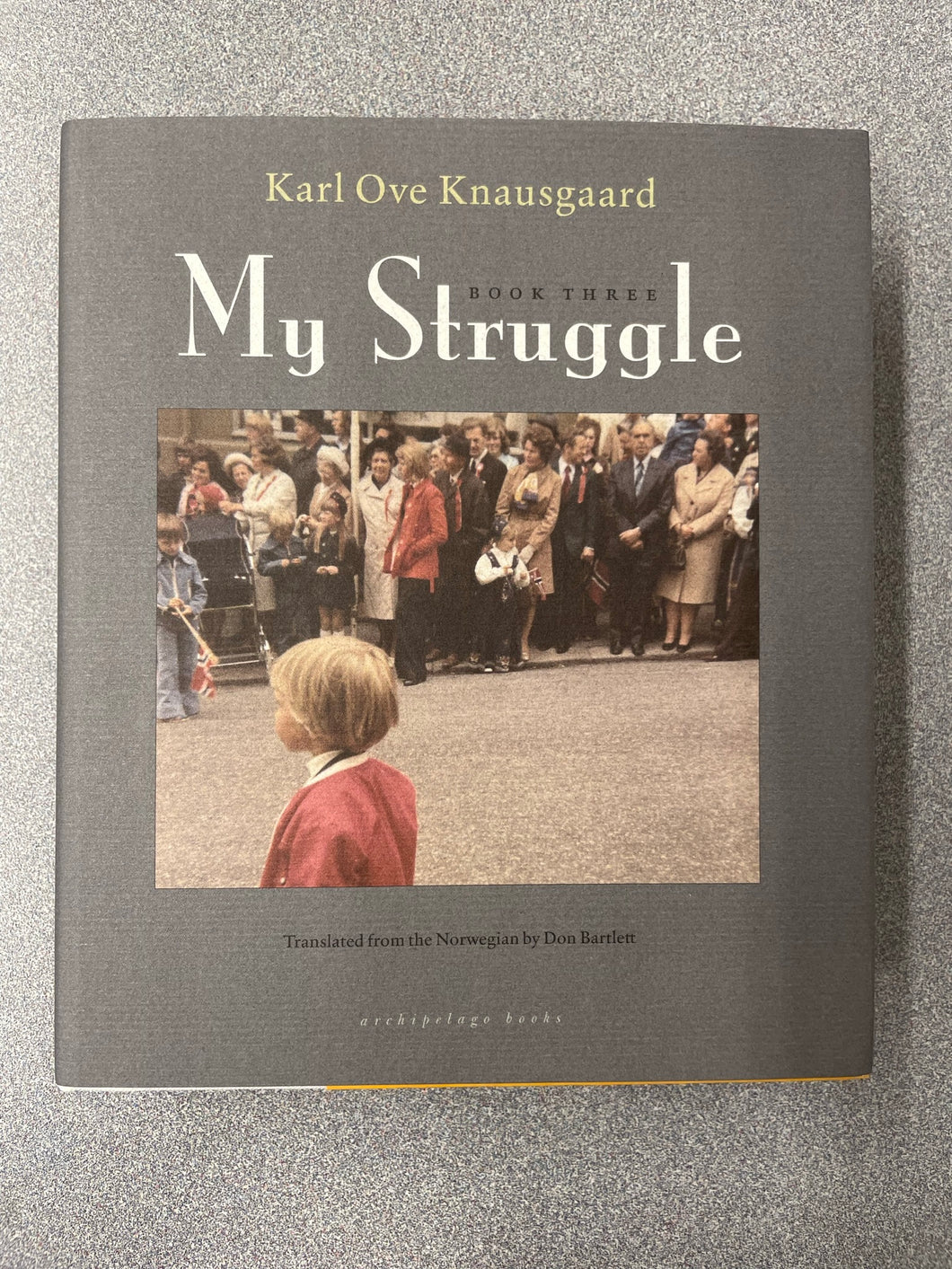 Knausgaard, Karl Ove, My Struggle Book Three: Boyhood [2014] AF 3/23