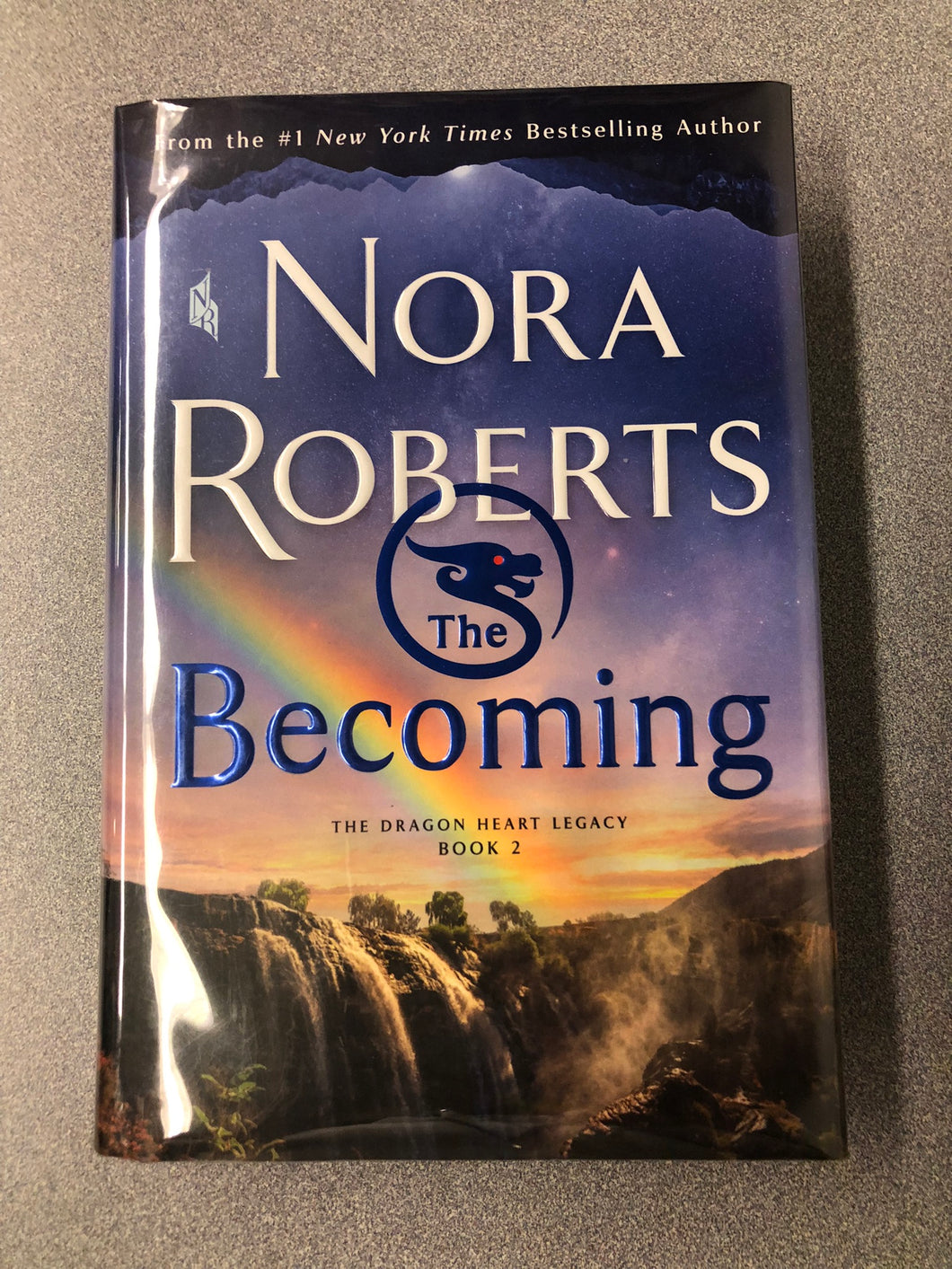 Roberts, Nora, The Becoming: The Dragon Heart Legacy, Book 2 (The Dragon Heart Legacy, 2) 2021 R 9/23