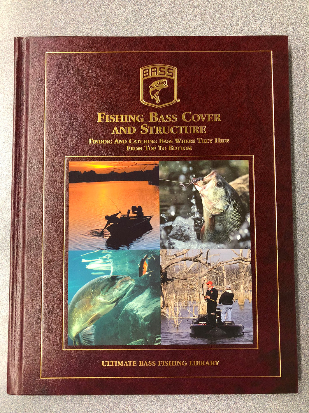 Fishing Bass Cover and Structure: Finding and Catching Bass Where They Hide from Top to Bottom, Precht, Dave ed. {2003] OU 5/22