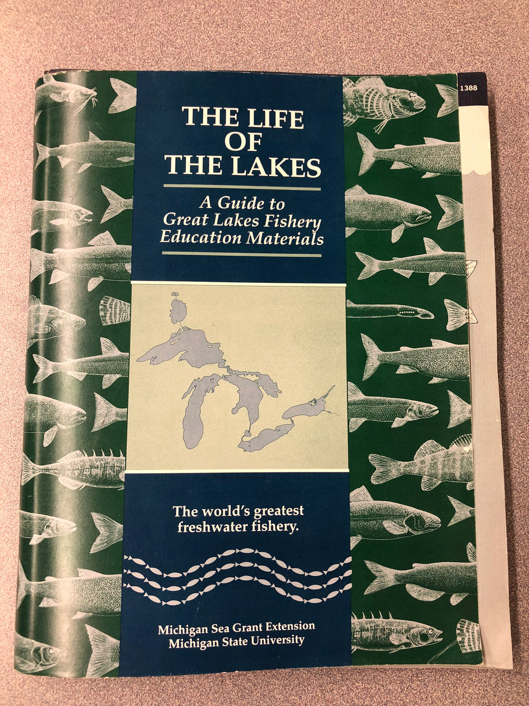 The Life of the Lakes: a Guide to Great Lakes Fishery Education Materials: the World's Greatest Freshwater Fishery, Dann, Shari, [1994] OU 5/22