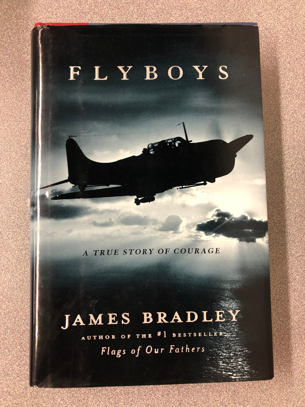 Flyboys: a True Story of Courage, Bradley, James [2003] ML 7/22