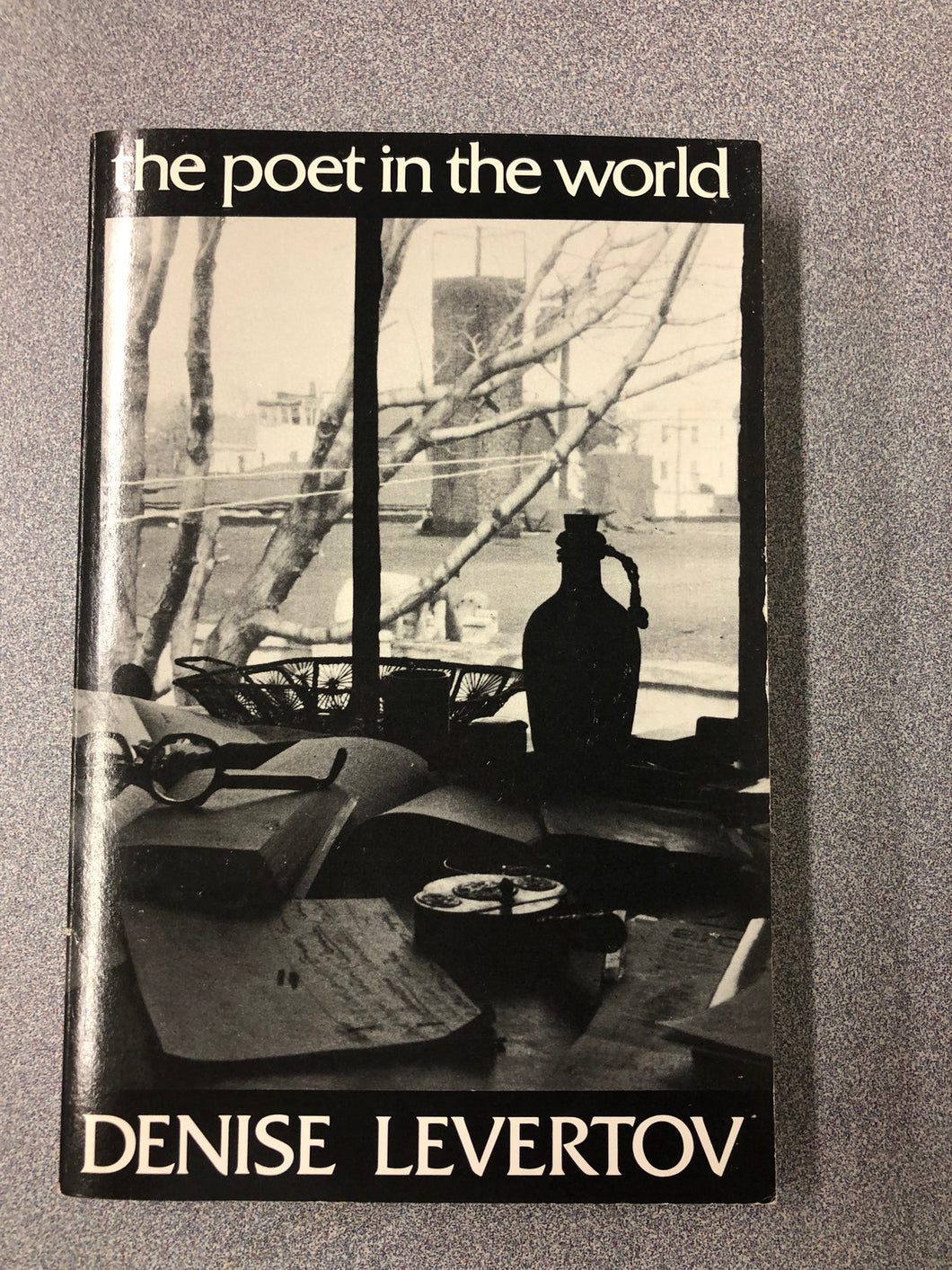The Poet in the World, Levertov, Denise [1973] P 8/22