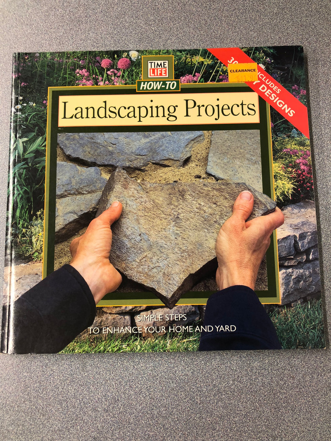Time-Life How-To Landscaping Projects: Simple Steps to Enhance Your Home and Yard, [1997] G 8/22