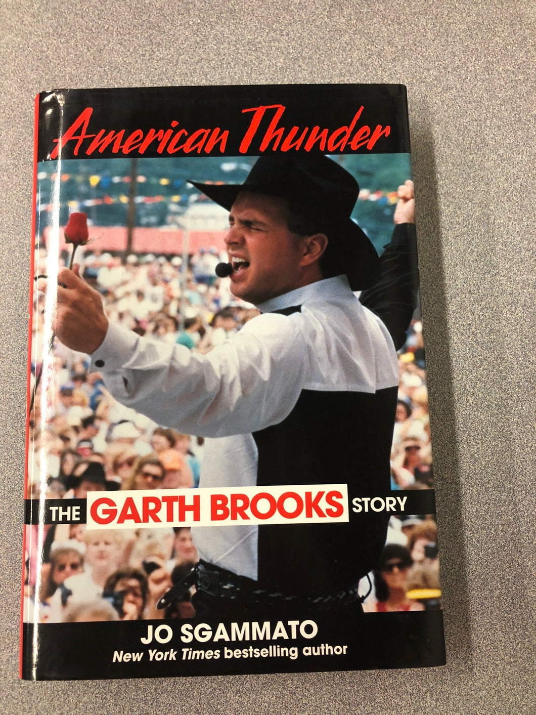 American Thunder: the Garth Brooks Story, Sgammato, Jo, [1999] MU 8/22