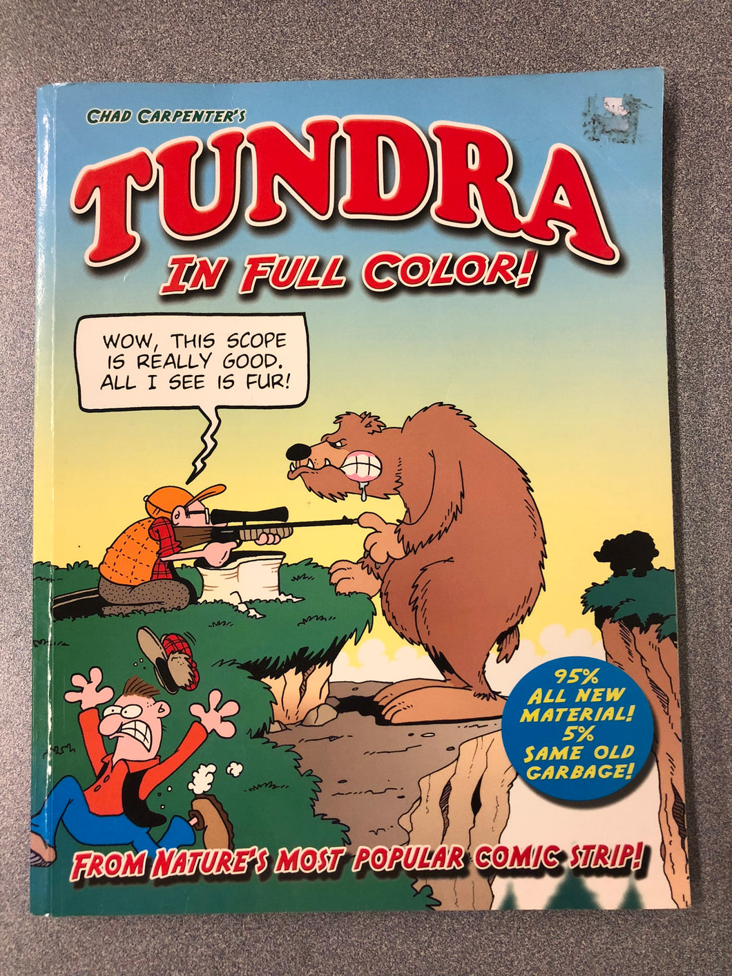 Chad Carpenter's Tundra: In Full Color: From Nature's Most Popular Comic Strip!, Carpenter, Chad, [2002] GN 8/22