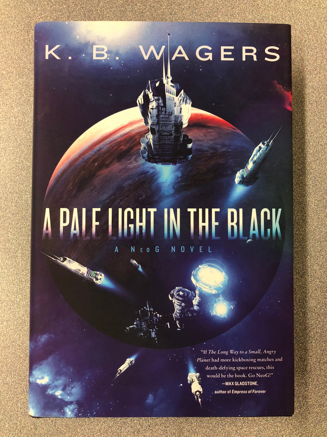 Wagers, K. B., A Pale Light in the Black: a NeoG Novel, [2020] SF 8/22