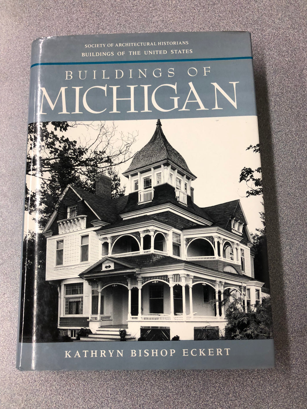 Buildings of Michigan, Eckert, Kathryn Bishop, [1993] MI 9/22