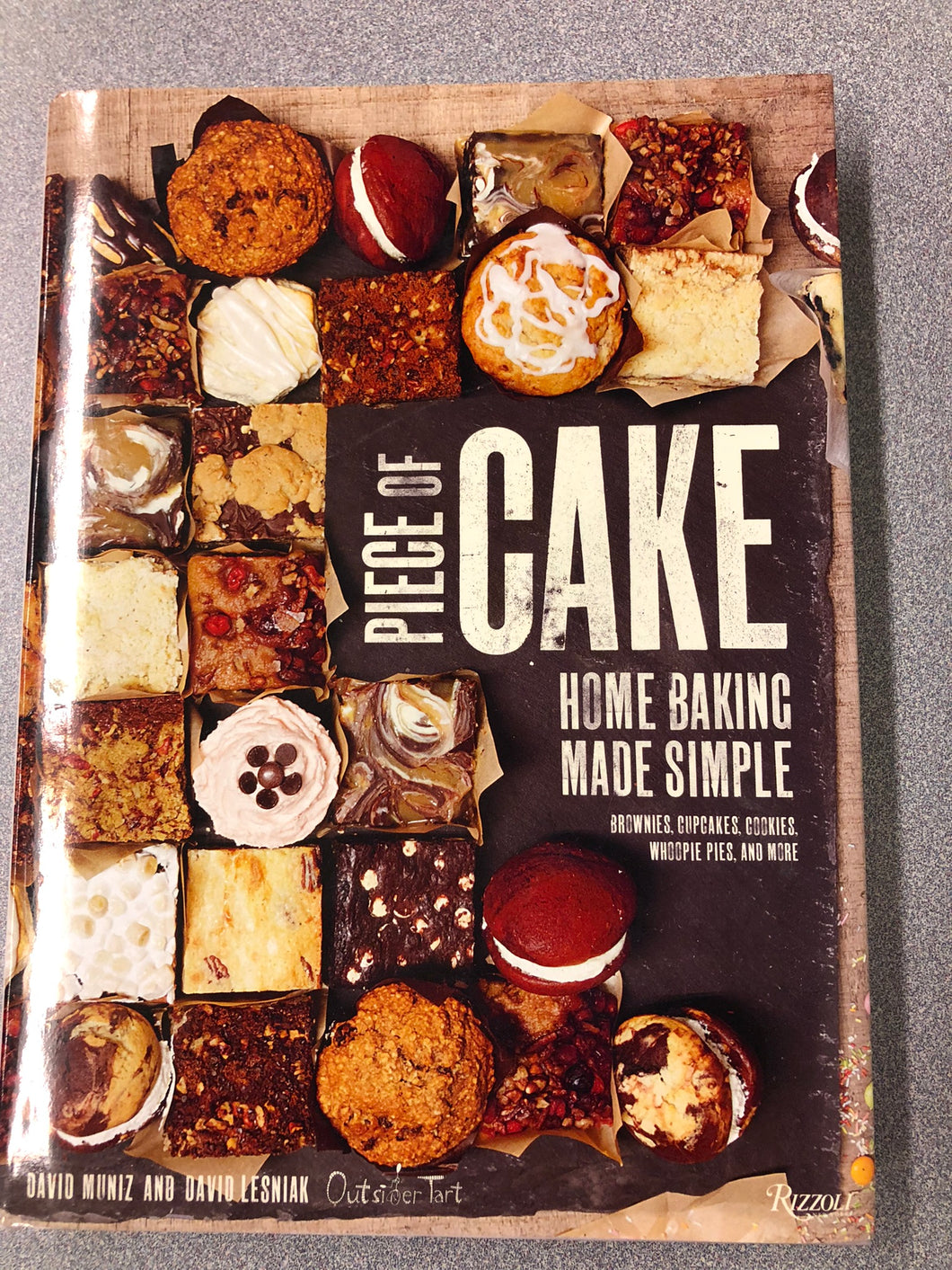 Piece of Cake: Home Baking Made Simple: Brownies, Cupcakes, Cookies, Whoopie Pies, and More, Muniz, David and David Lesniak [2011] CO 9/22