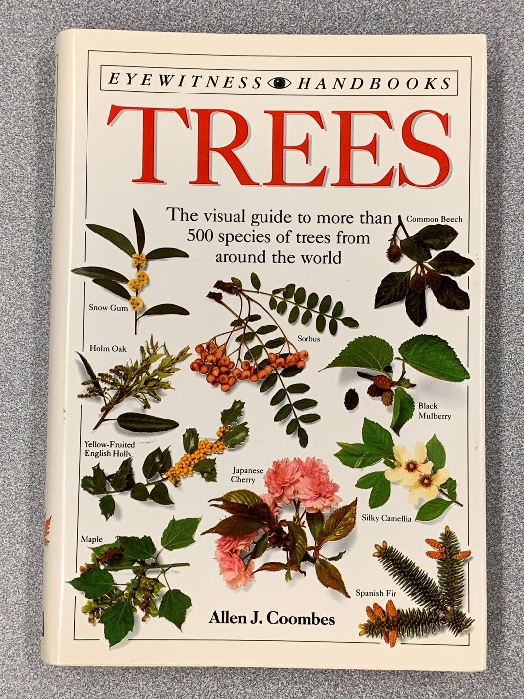 Trees: The Visual Guide to More than 500 Species of Trees from Around the World, Allen J. Coombes [1992] sn 5/21